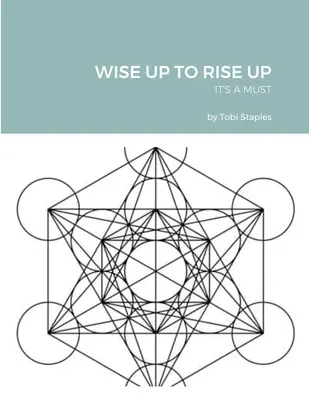 Zmúdrieť a povstať: Je to nevyhnutné - Wise Up to Rise Up: It's a Must