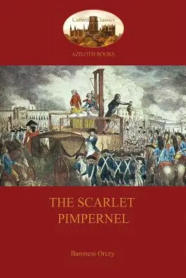 Šarlátový Pimpernel (Aziloth Books) - The Scarlet Pimpernel (Aziloth Books)
