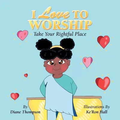 Milujem uctievanie: Zaujmite svoje právoplatné miesto - I Love to Worship: Take Your Rightful Place