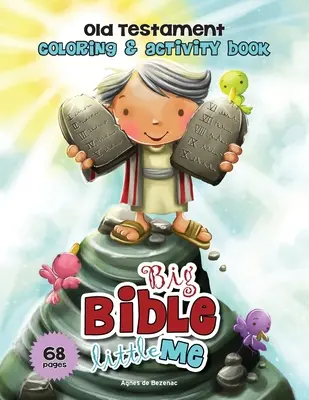 Starý zákon Kniha na vyfarbovanie a aktivity: Veľká Biblia, malé ja - Old Testament Coloring and Activity Book: Big Bible, Little Me