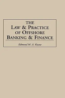 Právo a prax offshore bankovníctva a financií - Law and Practice of Offshore Banking and Finance