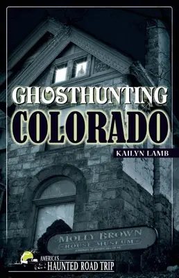 Lov duchov v Colorade - Ghosthunting Colorado