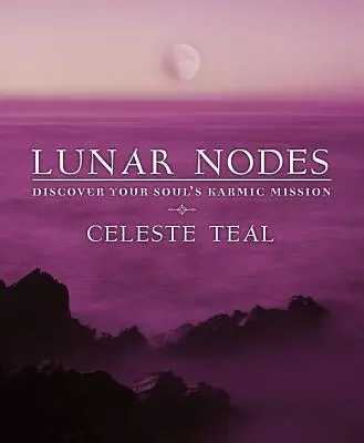 Lunárne uzly: Objavte karmické poslanie svojej duše - Lunar Nodes: Discover Your Soul's Karmic Mission