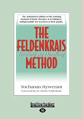 Feldenkraisova metóda: (Large Print 16pt) - The Feldenkrais Method: Teaching by Handling (Large Print 16pt)