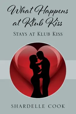 Čo sa stane v Klube Kiss: zostane v Klube Kiss - What Happens at Klub Kiss: Stays at Klub Kiss