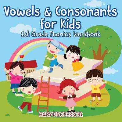 Samohlásky a spoluhlásky pre deti 1. ročník cvičebnica foniky - Vowels & Consonants for Kids 1st Grade Phonics Workbook