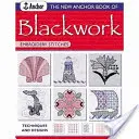 The New Anchor Book of Blackwork Embroidery Stitches (Nová kniha vyšívacích stehov): Nová kniha čierneho vyšívania: Techniky a vzory - The New Anchor Book of Blackwork Embroidery Stitches: Techniques and Designs