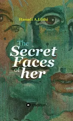 Tajné tváre jej - The secret faces of her