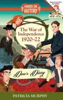 Vojna za nezávislosť 1920-22: Danov denník - The War of Independence 1920-22: Dan's Diary