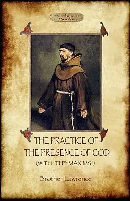 Prax Božej prítomnosti - Najlepšie pravidlo svätého života: Kresťanská zbožná klasika (Aziloth Books) - The Practice of the Presence of God - The Best Rule of Holy Life: A Christian Devotional Classic (Aziloth Books)