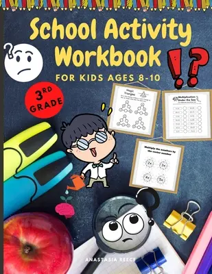 Pracovný zošit školských aktivít pre deti vo veku 8-10 rokov: Zošit s aktivitami na precvičovanie mozgu, matematiku, písanie a iné - School Activity Workbook for Kids Ages 8-10: Brain Challenging Activity Book, Math, Writing and More
