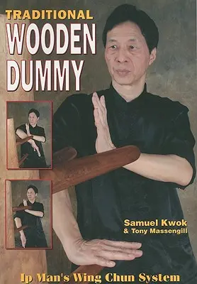 Tradičná drevená figurína: Systém Ips Man Wing Chun - Traditional Wooden Dummy: Ips Man Wing Chun System
