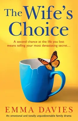 Manželkina voľba: Emocionálna rodinná dráma, ktorá sa nedá odmietnuť - The Wife's Choice: An emotional and totally unputdownable family drama