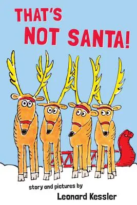 To nie je Santa! - That's Not Santa!