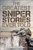 Najväčšie príbehy o ostreľovačoch, aké kedy boli vyrozprávané - The Greatest Sniper Stories Ever Told