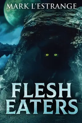 Jedáci mäsa: Vydanie vo veľkom formáte - Flesh Eaters: Large Print Edition