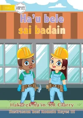 Môžem byť staviteľom - Ha'u bele sai badain - I Can Be A Builder - Ha'u bele sai badain