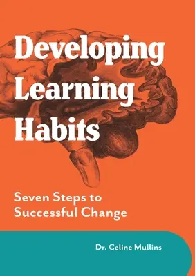 Rozvíjanie učebných návykov: Sedem krokov k úspešnej zmene - Developing Learning Habits: Seven Steps to Successful Change