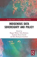 Domorodá suverenita údajov a politika - Indigenous Data Sovereignty and Policy