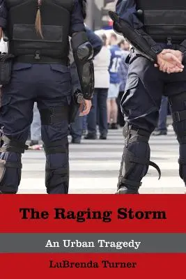 Zúriaca búrka: Mestská tragédia - The Raging Storm: An Urban Tragedy