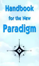 Príručka pre novú paradigmu - Handbook for the New Paradigm