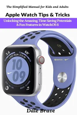 Tipy a triky pre Apple Watch: Odomknutie úžasných, čas šetriacich možností a zábavných funkcií v systéme WatchOS 6 - Apple Watch Tips & Tricks: Unlocking the Amazing, Time Saving Potentials & Fun Features in WatchOS 6