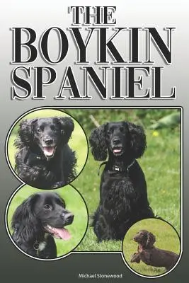 The Boykin Spaniel: A Complete and Comprehensive Owners Guide To: Kúpa, vlastníctvo, zdravie, starostlivosť, výcvik, poslušnosť, porozumenie a - The Boykin Spaniel: A Complete and Comprehensive Owners Guide To: Buying, Owning, Health, Grooming, Training, Obedience, Understanding and