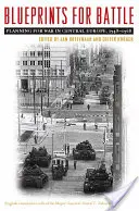 Plány na boj: Plánovanie vojny v strednej Európe v rokoch 1948 - 1968 - Blueprints for Battle: Planning for War in Central Europe, 1948-1968