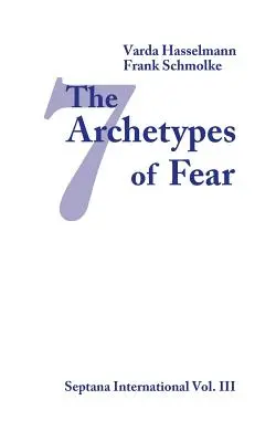 Sedem archetypov strachu - The Seven Archetypes of Fear