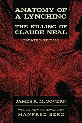 Anatómia lynčovania: Vražda Clauda Neala - Anatomy of a Lynching: The Killing of Claude Neal