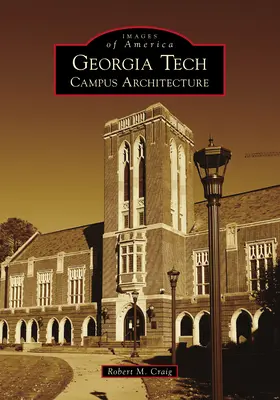Georgia Tech: Campus Architecture: Príručka pre študentov Technickej univerzity - Georgia Tech: Campus Architecture