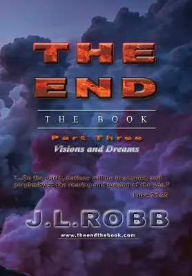 Koniec knihy: Časť tretia: Vízie a sny - The End the Book: Part Three: Visions and Dreams