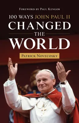100 spôsobov, ako Ján Pavol II. zmenil svet - 100 Ways John Paul II Changed the World