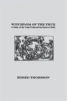 Čarodejníctvo pravdy: Štúdia o Vana-Troth a Seidr - Witchdom of the True: A Study of the Vana-Troth and Seidr
