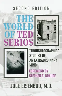 Svet Teda Seriosa: Myšlienkové štúdie výnimočnej mysle - The World of Ted Serios: Thoughtographic Studies of an Extraordinary Mind