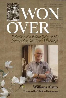 Premožený: Úvahy federálneho sudcu o jeho ceste z Jim Crow Mississippi - Won Over: Reflections of a Federal Judge on His Journey from Jim Crow Mississippi