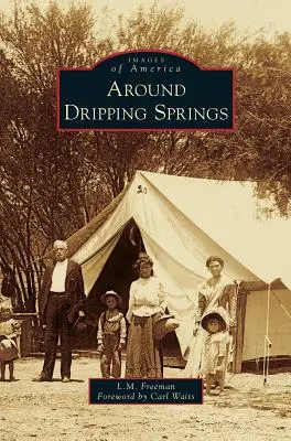 Okolo Dripping Springs - Around Dripping Springs