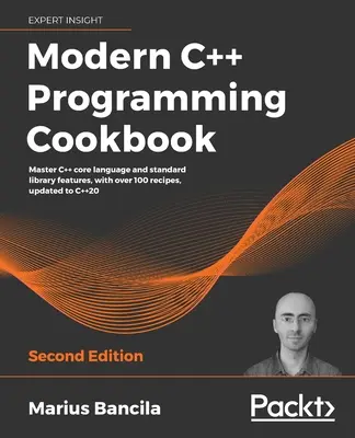 Moderná kuchárka programovania v C++ - druhé vydanie - Modern C++ Programming Cookbook - Second Edition