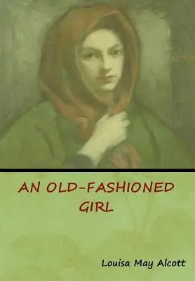 Staromódne dievča - An Old-Fashioned Girl