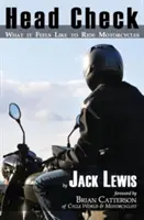 Kontrola hlavy: Aké je to jazdiť na motorke - Head Check: What It Feels Like to Ride Motorcycles