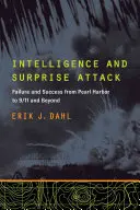 Inteligencia a prekvapivý útok: Neúspech a úspech od Pearl Harboru po 11. september a ďalej - Intelligence and Surprise Attack: Failure and Success from Pearl Harbor to 9/11 and Beyond