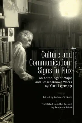 Kultúra a komunikácia: Antológia významných a menej známych diel - Culture and Communication: Signs in Flux. an Anthology of Major and Lesser-Known Works