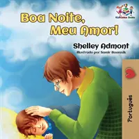 Dobrú noc, láska moja! (Brazílska portugalská kniha pre deti): Portugalská kniha pre deti - Goodnight, My Love! (Brazilian Portuguese Children's Book): Portuguese book for kids
