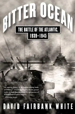 Horký oceán: Bitka o Atlantik, 1939-1945 - Bitter Ocean: The Battle of the Atlantic, 1939-1945