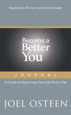 Staňte sa lepším denníkom: Sprievodca na zlepšenie vášho života každý deň - Become a Better You Journal: A Guide to Improving Your Life Every Day
