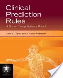 Pravidlá klinickej predpovede: Príručka pre fyzikálnu terapiu: Príručka pre fyzikálnu terapiu - Clinical Prediction Rules: A Physical Therapy Reference Manual: A Physical Therapy Reference Manual
