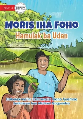 Život na dedine - Žiadosť o dážď - Moris Iha Foho - Hamulak Ba Udan - Living in the Village - Requesting the Rain - Moris Iha Foho - Hamulak Ba Udan