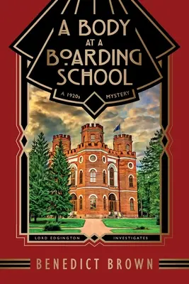 Telo na internáte: Záhada z 20. rokov minulého storočia - A Body at a Boarding School: A 1920s Mystery