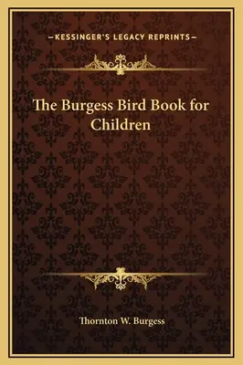 Burgessova kniha o vtákoch pre deti - The Burgess Bird Book for Children