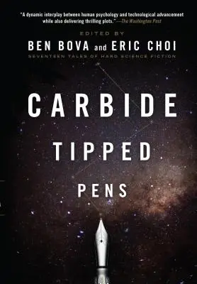 Perá s karbidovým hrotom: Sedemnásť príbehov tvrdej vedeckej fantastiky - Carbide Tipped Pens: Seventeen Tales of Hard Science Fiction